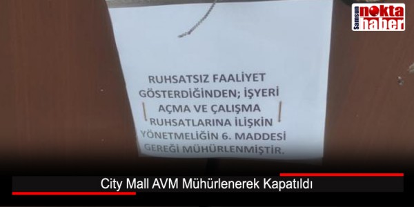 City Mall AVM Mühürlenerek Kapatıldı
